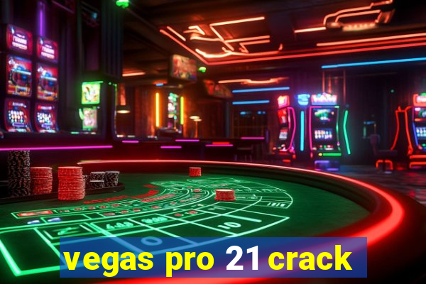 vegas pro 21 crack